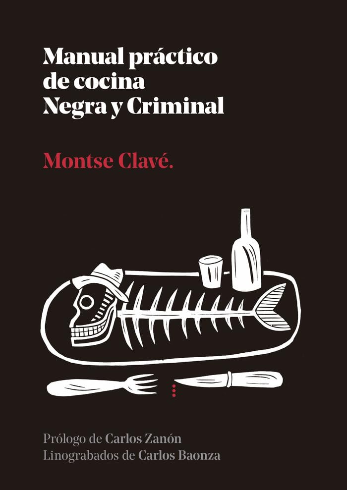 Manual practico de cocina Negra y Criminal (Ensayo, Band 122) Contemporary literature
