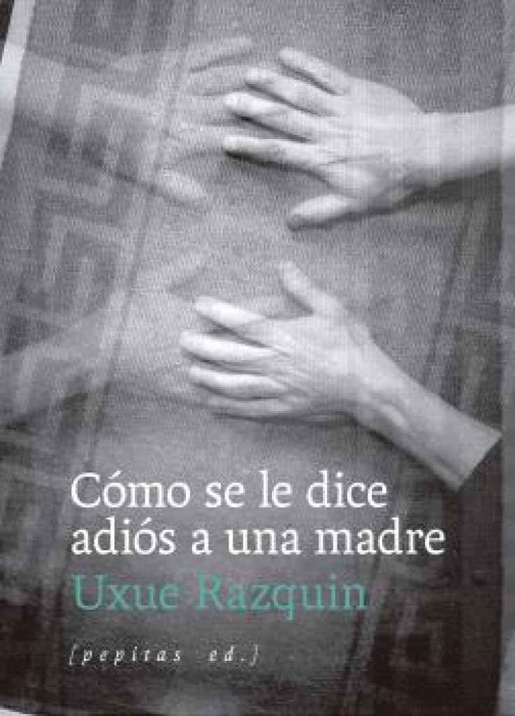 Cómo se le dice adiós a una madre Art & Literature
