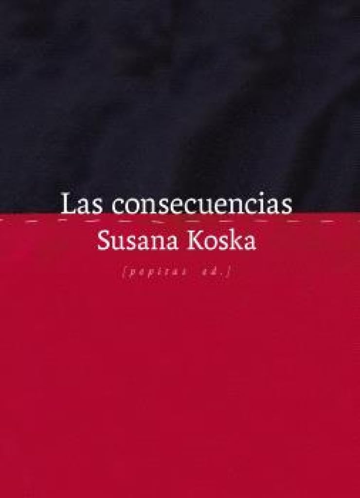 Las consecuencias (NoFicción, Band 87) Politics & History