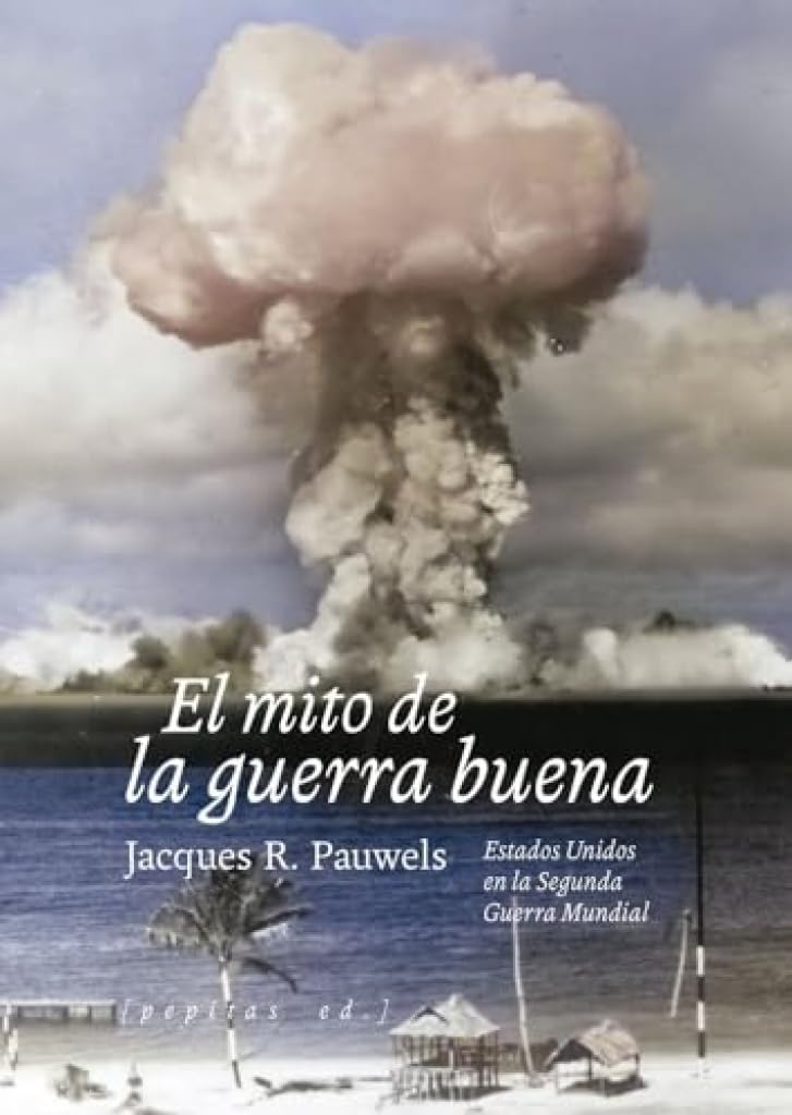 El mito de la guerra buena Politics & History