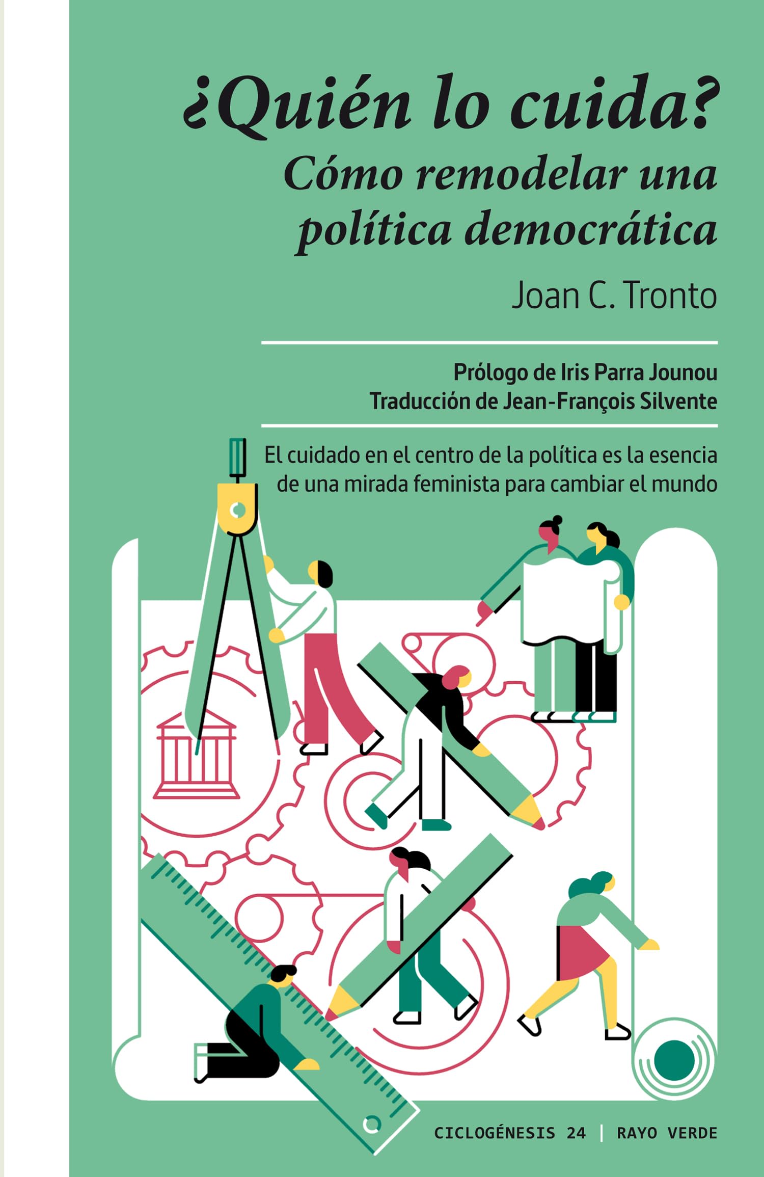 ¿Quién lo cuida?: Cómo remodelar una política democrática (Ciclogénesis, Band 24) Books