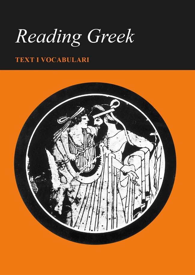 Reading Greek: Text i Vocabulari (BIBLIOTECA UNIVERSITÀRIA) Foreign Languages ​​& Dictionaries