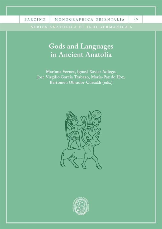 Gods and Languages in Ancient Anatolia (BARCINO. MONOGRAPHICA ORIENTALIA) Books
