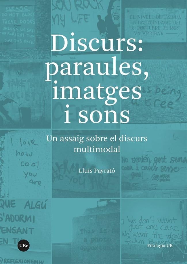 Discurs: paraules, imatges i sons: Un assaig sobre el discurs multimodal (FILOLOGIA UB) Books