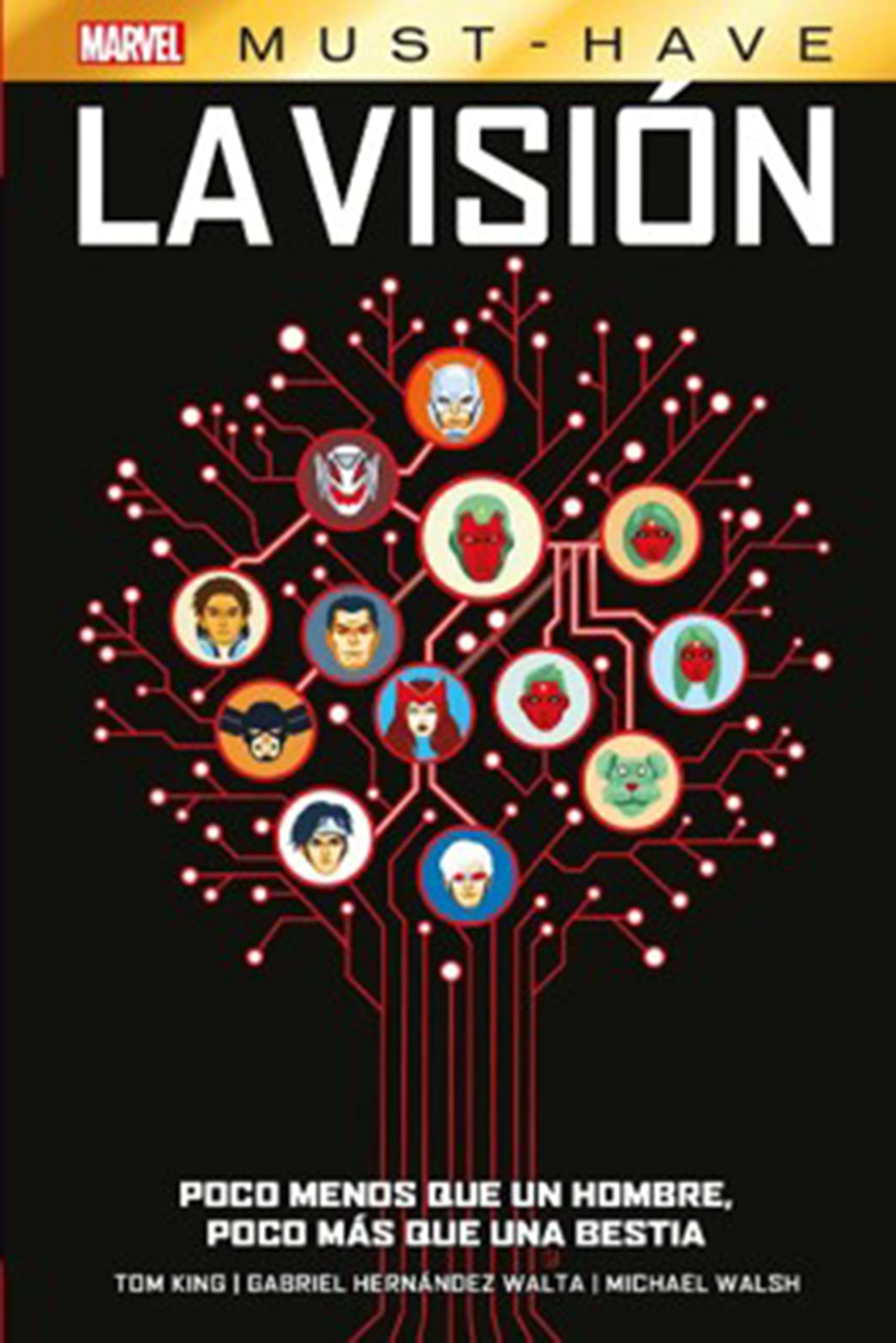 Marvel Must-Have. La Visión: Poco menos que un hombre, poco más que una bestia book