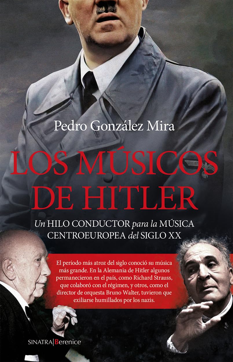 Los músicos de Hitler: Un hilo conductor para la música centroeuropea del siglo XX book