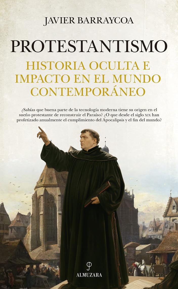 Protestantismo: Historia oculta e impacto en el mundo contemporáneo Religion & Esotericism