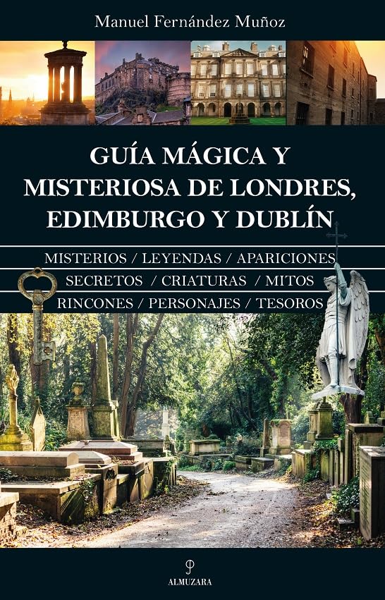 Guía mágica y misteriosa de Londres, Edimburgo y Dublín/ Magical and mysterious guide to London, Edinburgh and Dublin book