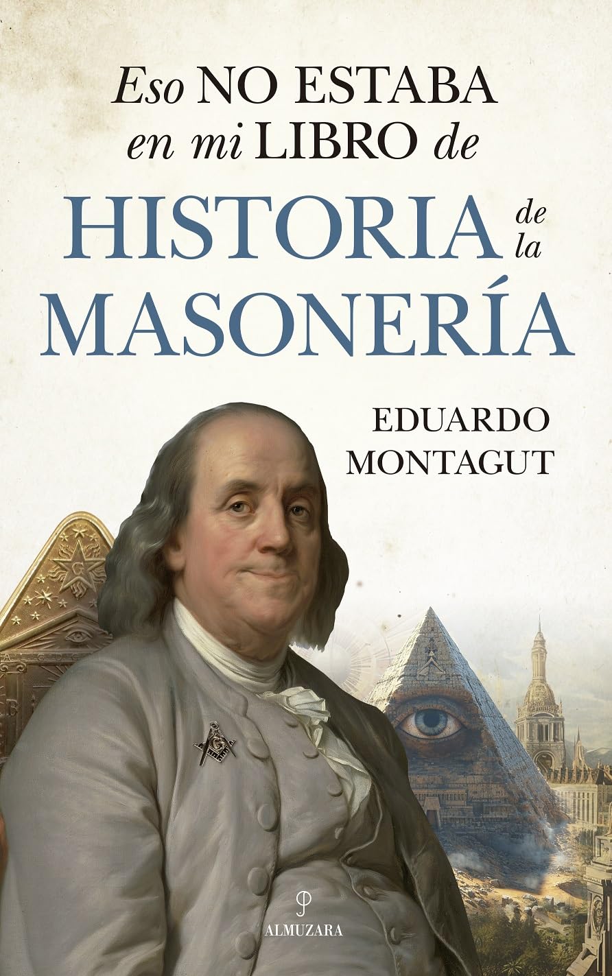 Eso no estaba en mi libro de la masonería/ That wasn't in my book on Freemasonry book