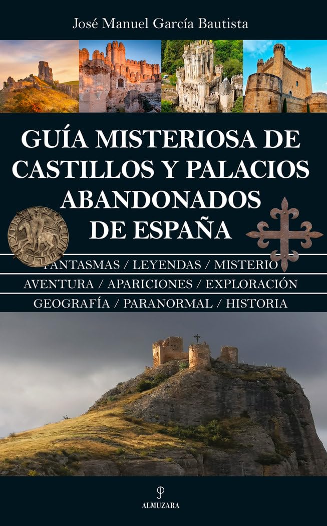 GUÍA MISTERIOSA DE CASTILLOS Y PALACIOS ABANDONADOS DE ESPAÑA Religion & Esotericism