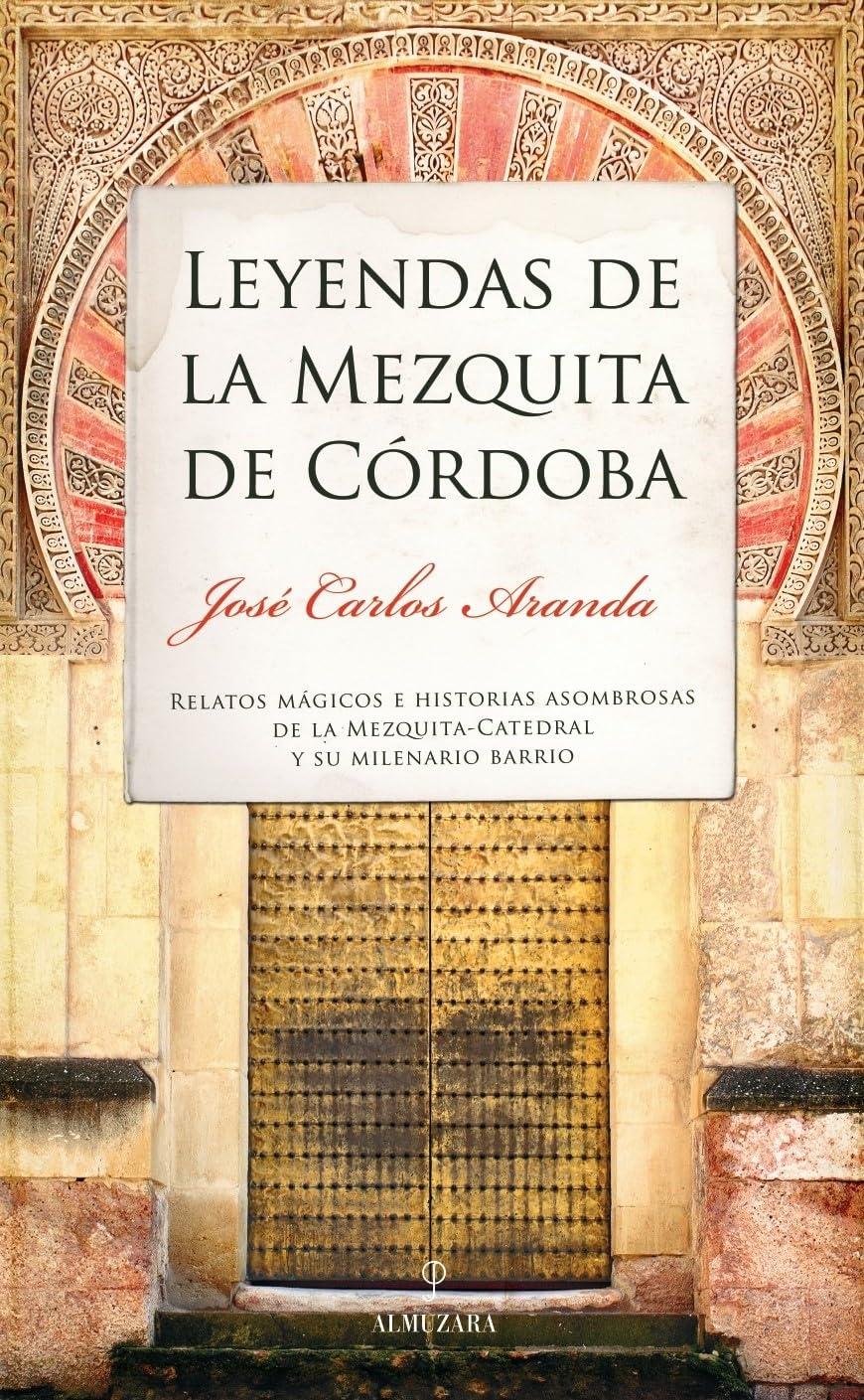 Leyendas de la Mezquita de Córdoba/ Legends of the Mosque of Cordoba book