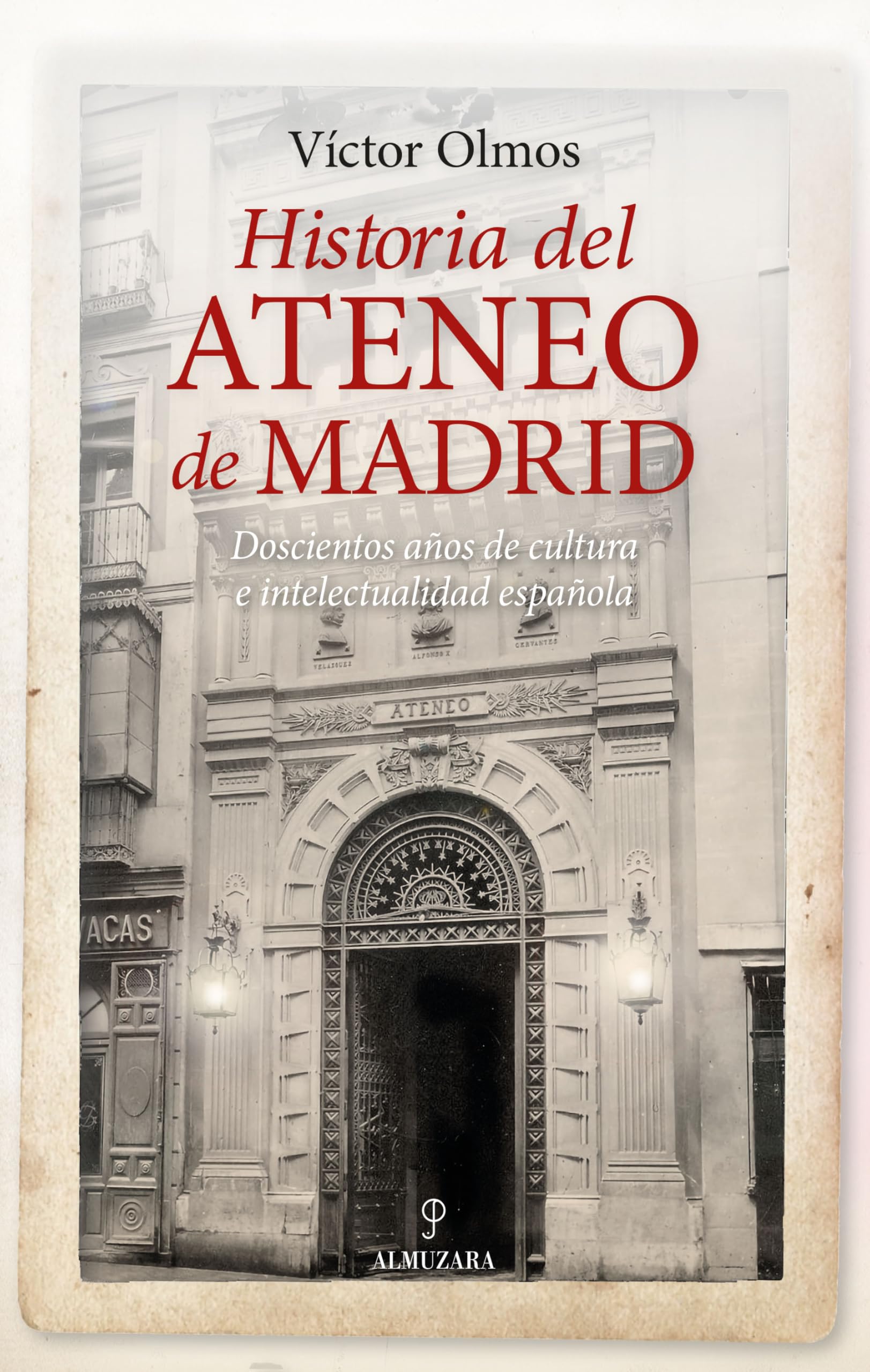 Historia del Ateneo de Madrid/ History of the Ateneo de Madrid book