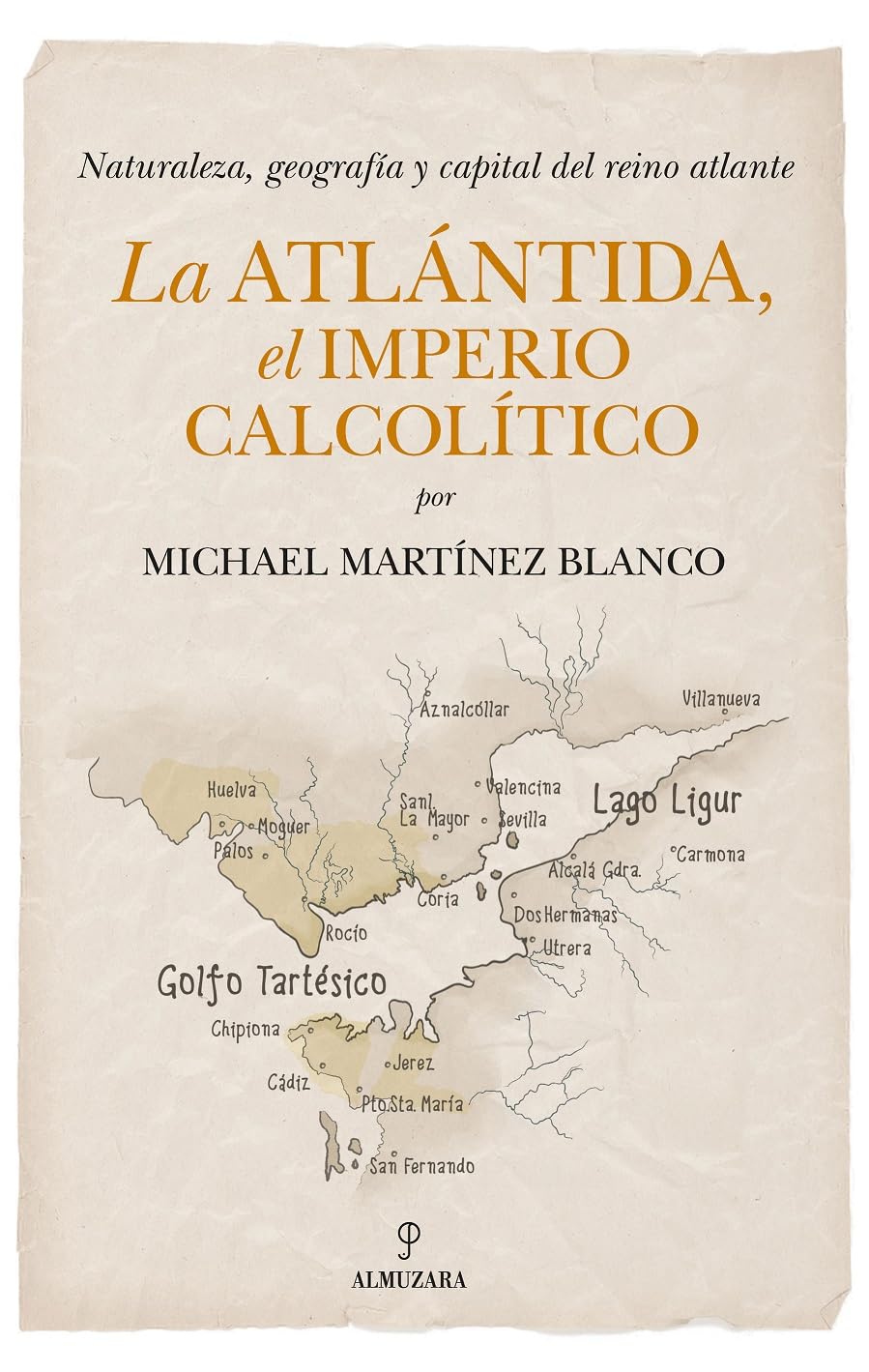 La Atlántida, el Imperio calcolítico/ Atlantis, the Chalcolithic Empire book