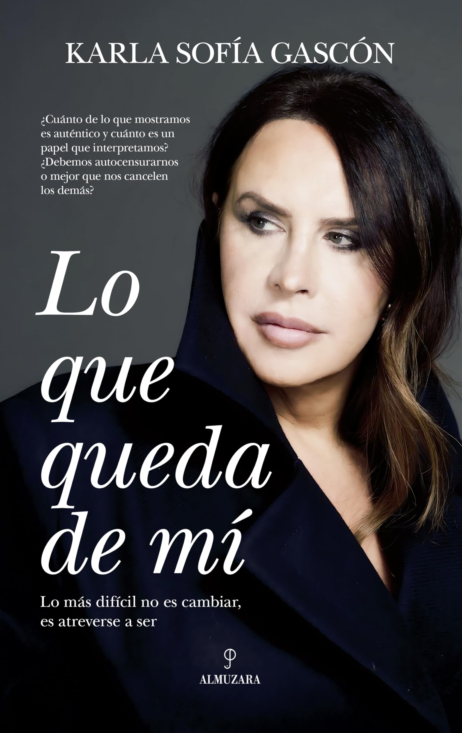 Lo que queda de mí: Lo más difícil no es cambiar, es atreverse a ser (Memorias y biografías) Personalities