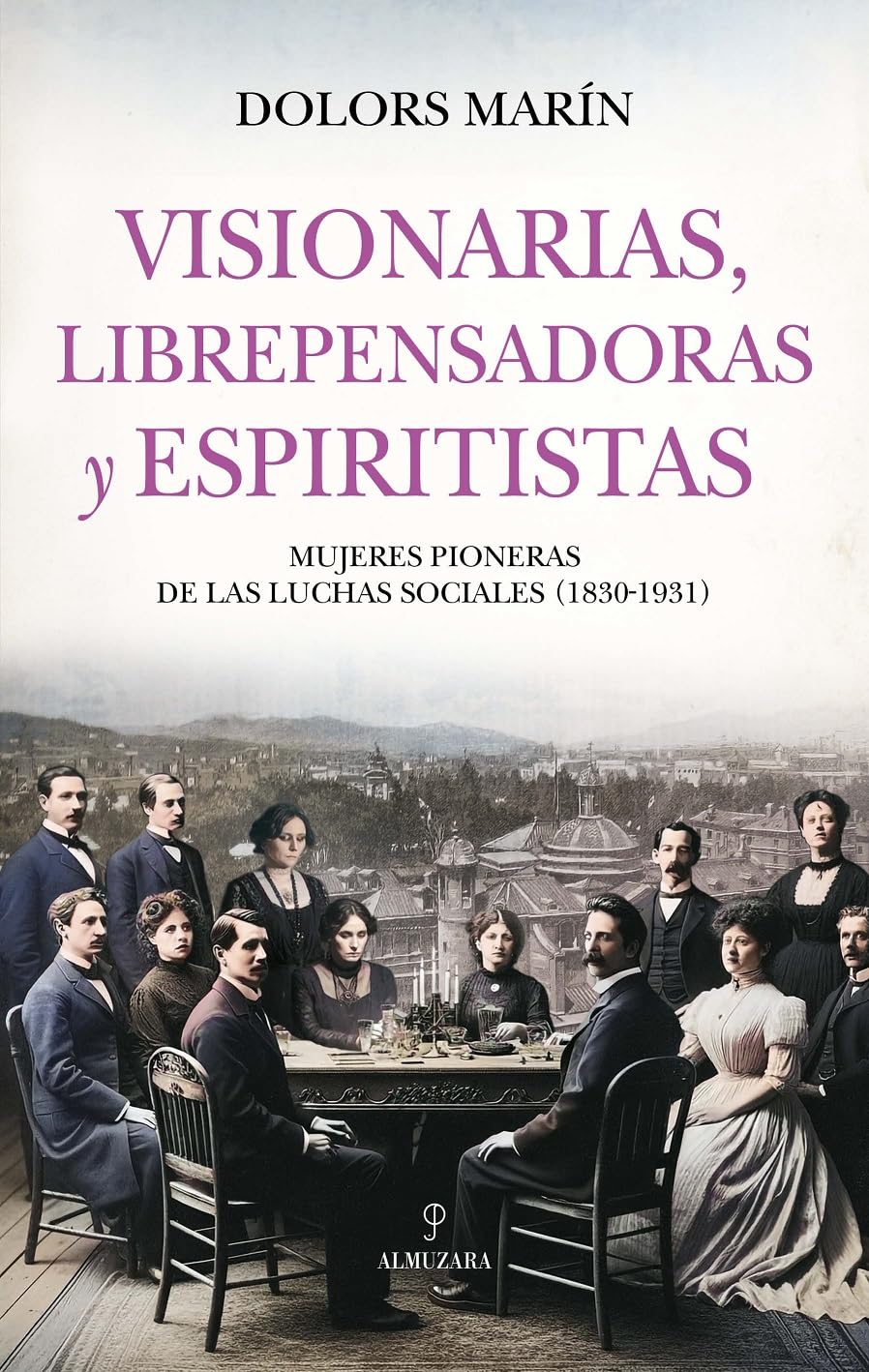 Visionarias, Librepensadoras Y Espiritistas book