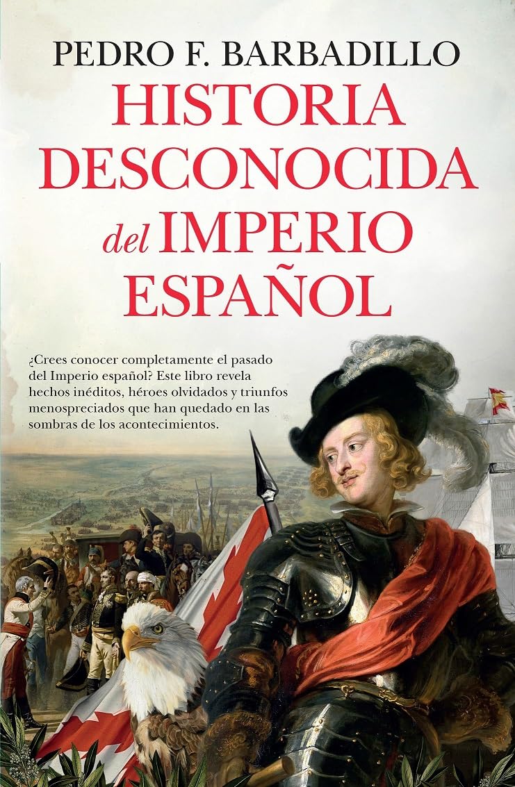 Historia desconocida del Imperio español (Ensayo y divulgación (Bolsillo)) Politics & History