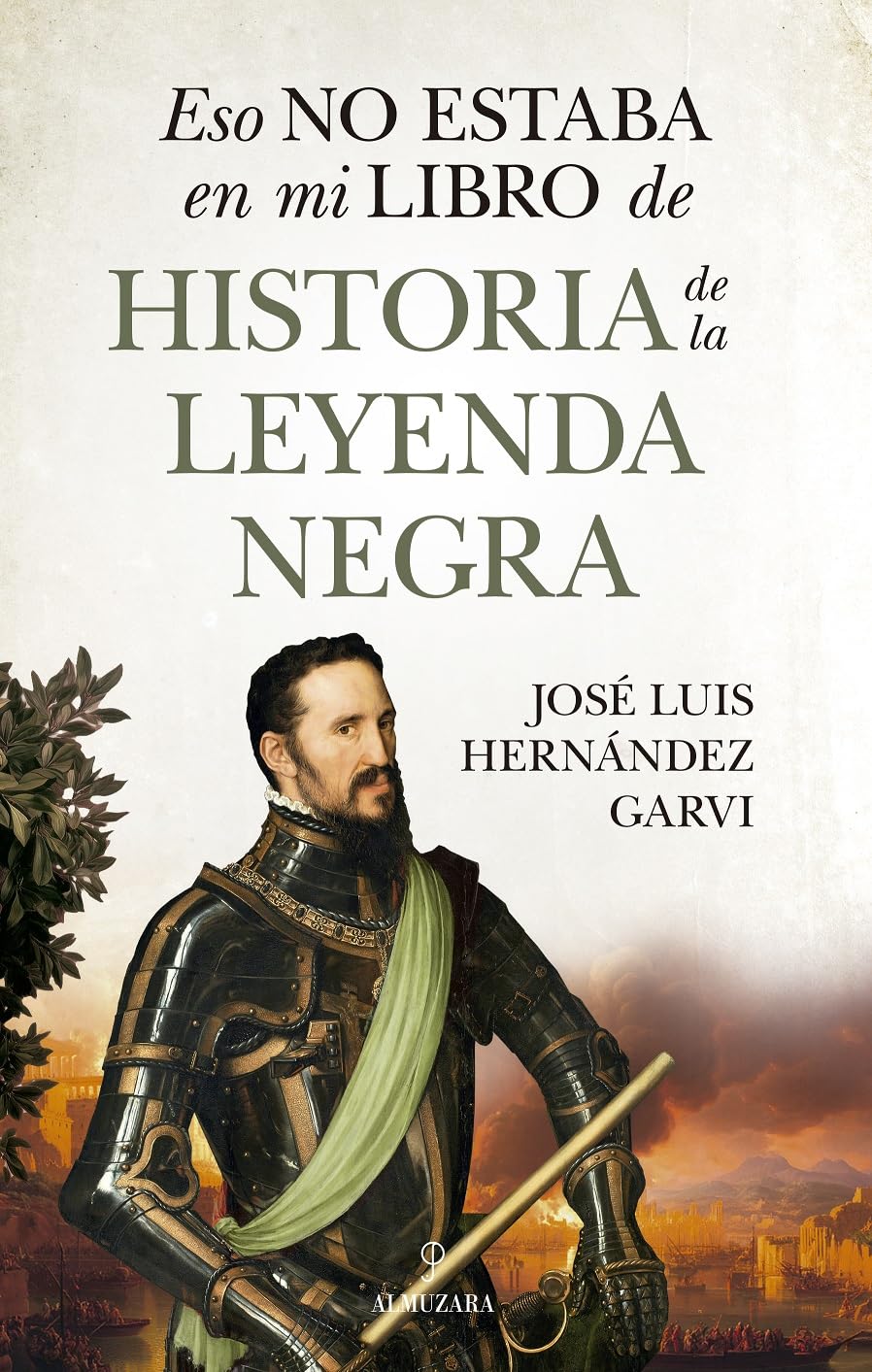 Eso No Estaba En Mi Libro de Historia de la Leyenda Negra book