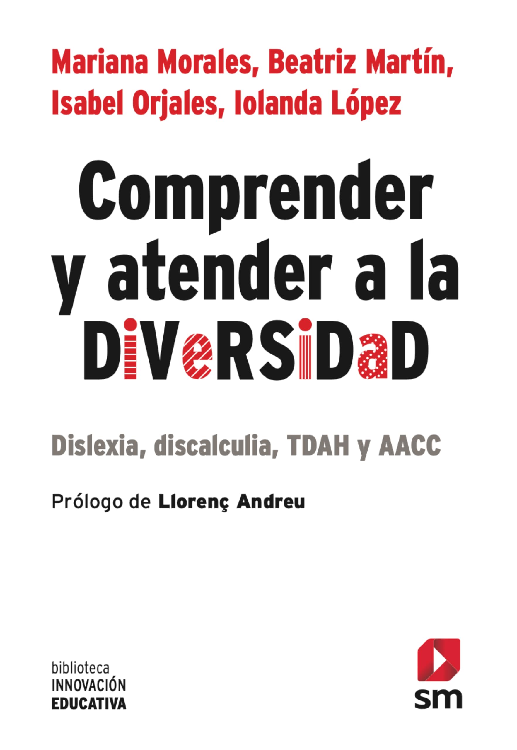 Comprender y atender a la diversidad: Dislexia, discalculia, TDAH y AACC (Biblioteca Innovación Educativa, Band 61) Contemporary literature
