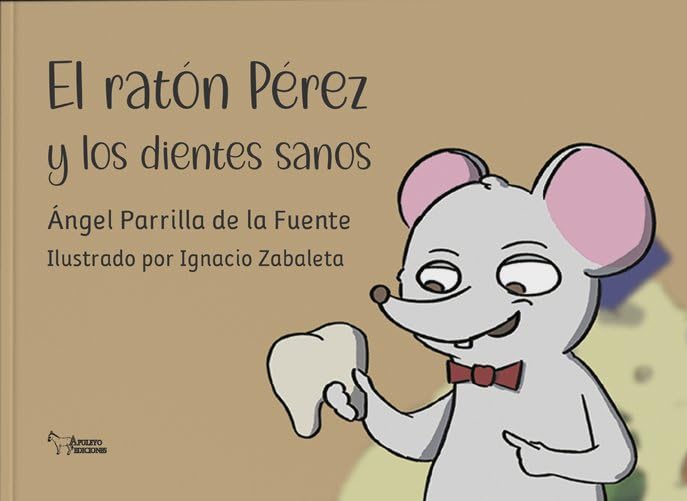 El ratón Pérez y los dientes sanos Non-fiction