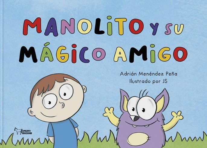 MANOLITO Y SU MÁGICO AMIGO Novels & Short Stories