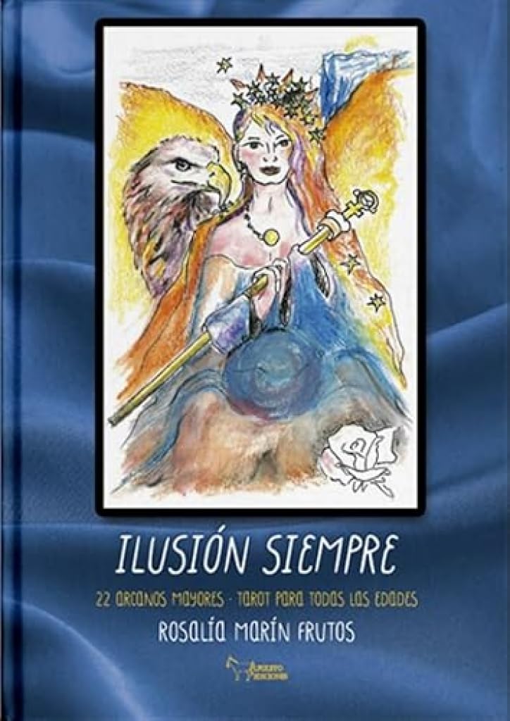 ILUSIÓN SIEMPRE: 22 arcanos mayores · Tarot para todas las edades Non-fiction