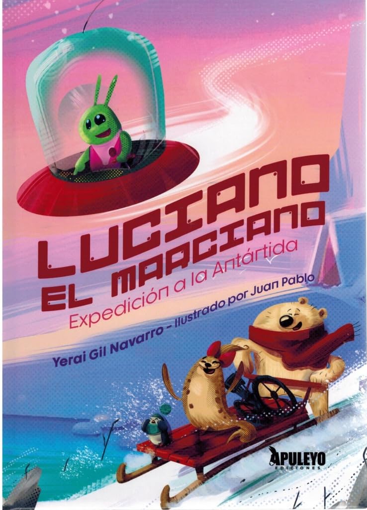 Luciano el marciano: expedición en la Antártida Novels & Short Stories