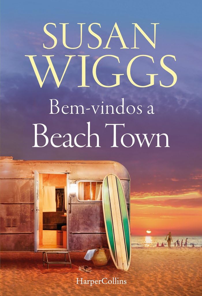 Bem-vindos a Beach Town (HarperCollins, Band 3977) Contemporary literature