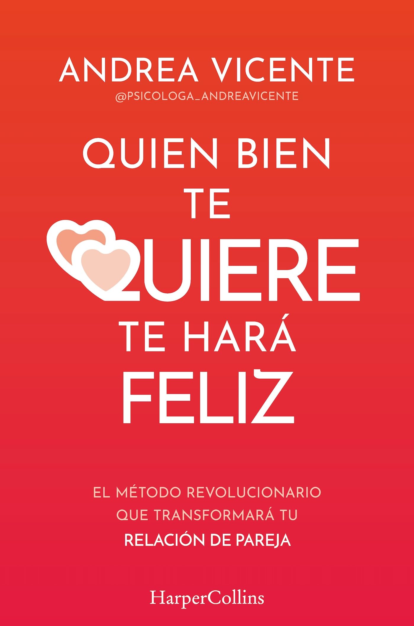 Quien bien te quiere te hará feliz book