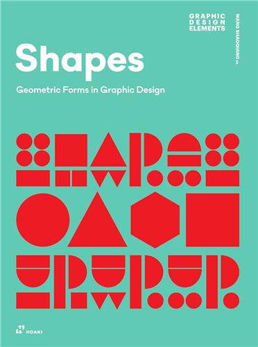 Shapes. Geometric Forms in Graphic Design (2nd Edition : Paperback) Computer Science