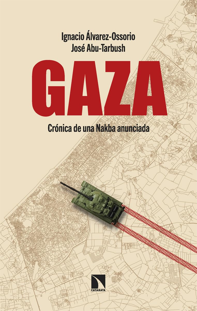 Gaza: Crónica de una Nakba anunciada book
