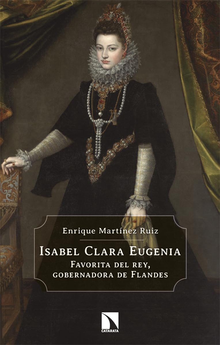 Isabel Clara Eugenia: Favorita del rey, gobernadora de Flandes (Mayor, Band 1019) Politics & History
