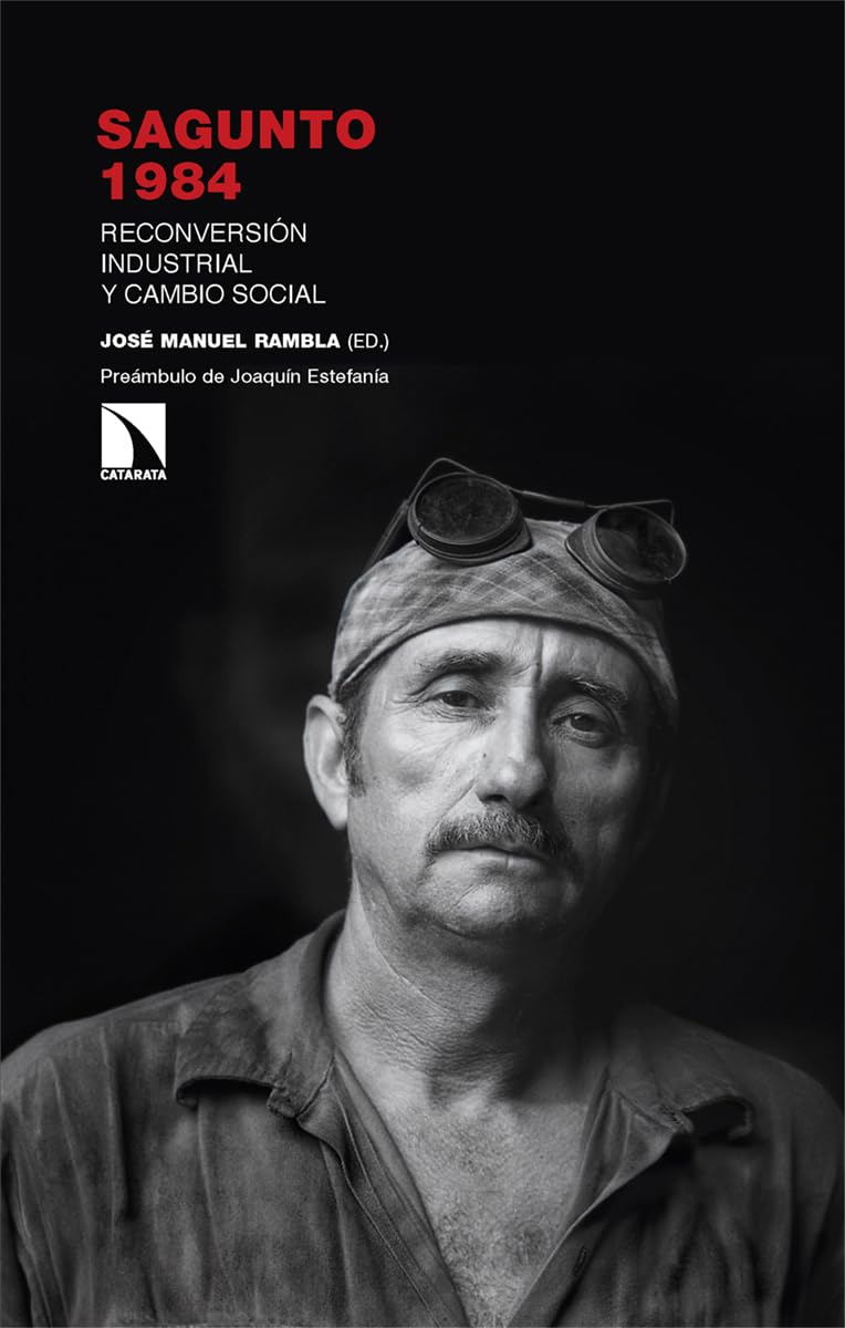 Sagunto 1984: Reconversión industrial y cambio social Law