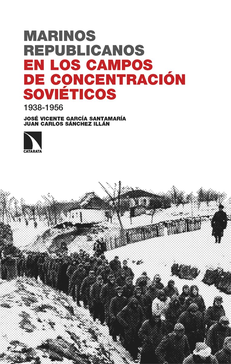 Marinos republicanos en los campos de concentración soviéticos: 1938-1956 Books