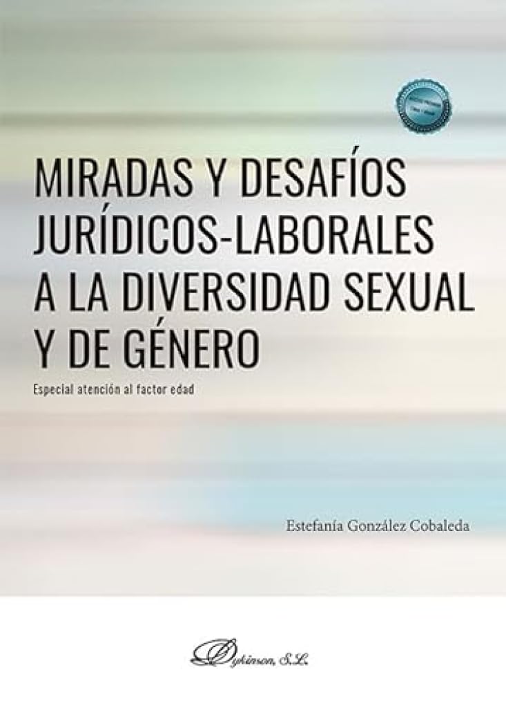 Miradas y desafíos jurídicos-laborales a la diversidad sexual y de género: Especial atención al factor edad Law