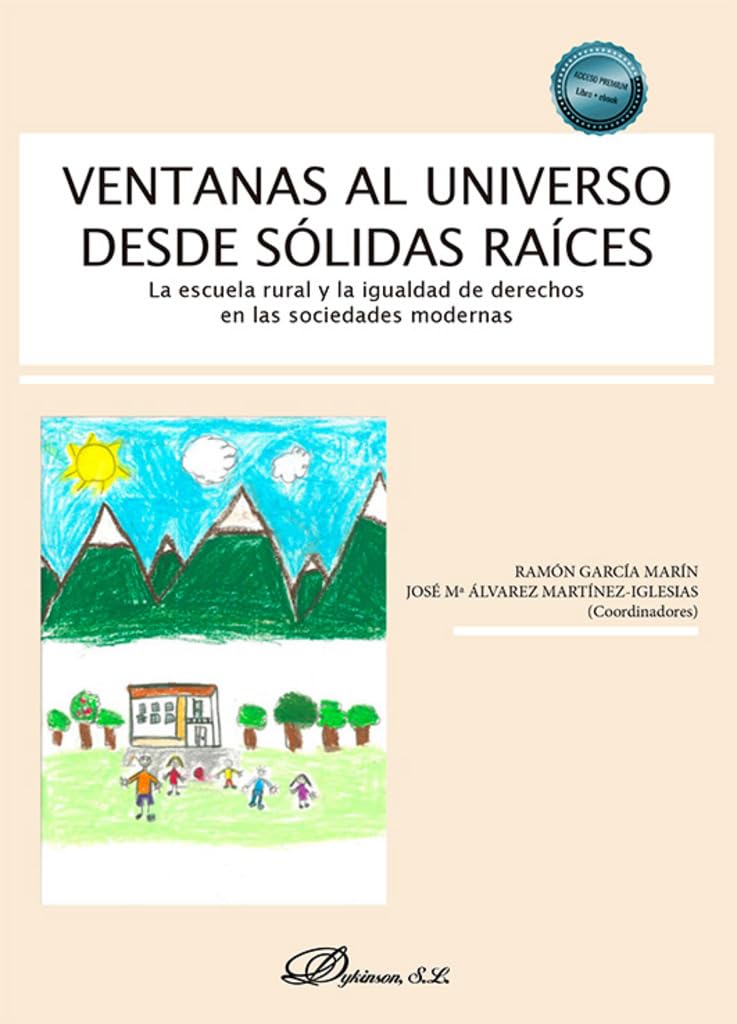 Ventanas al universo desde sólidas raíces: La escuela rural y la igualdad de derechos en las sociedades modernas Books