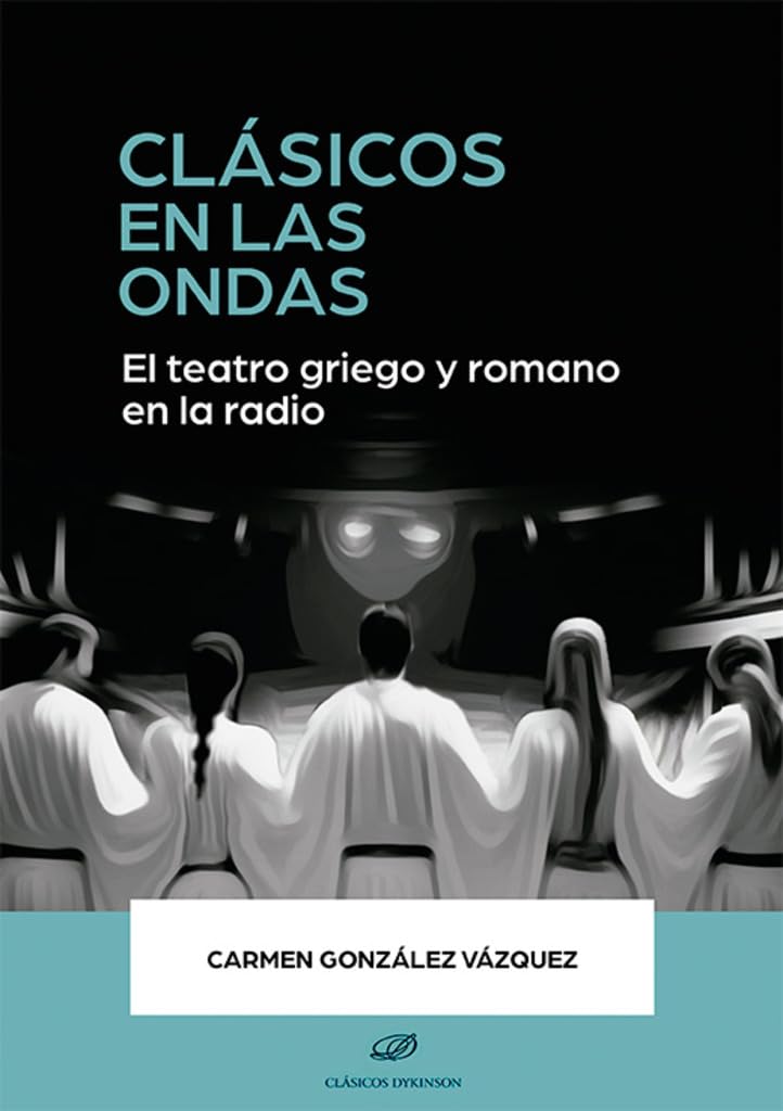 Clásicos en las ondas: El teatro griego y romano en la radio Contemporary literature