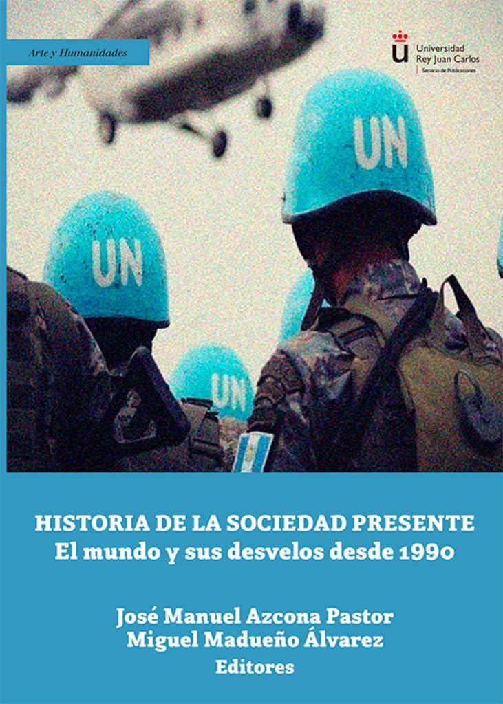 Historia de la sociedad presente: El mundo y sus desvelos desde 1990 Politics & History