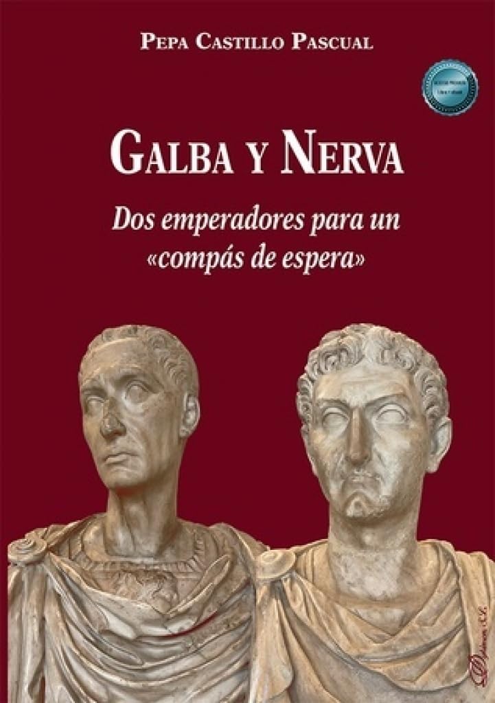 Galba y Nerva: Dos emperadores para un «compás de espera» Politics & History