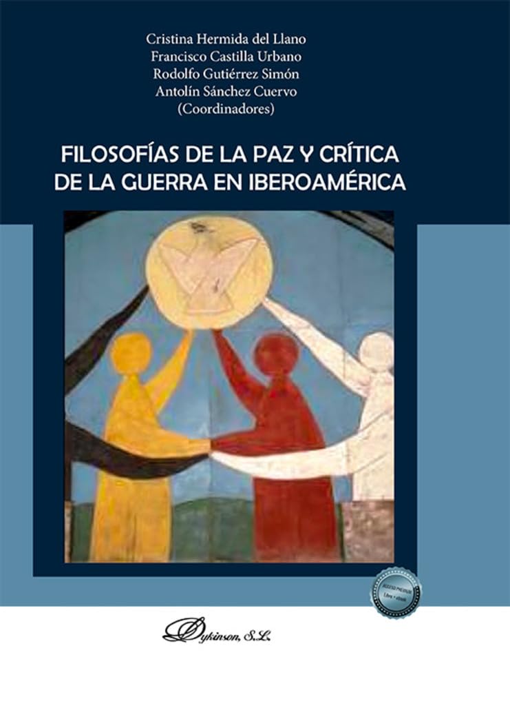 Filosofías de la paz y crítica de la guerra en Iberoamérica book