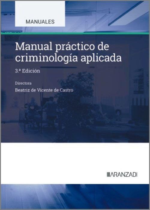 Manual práctico de criminología aplicada: Contiene formularios de informes y dictámenes (Manual Universitario) Law
