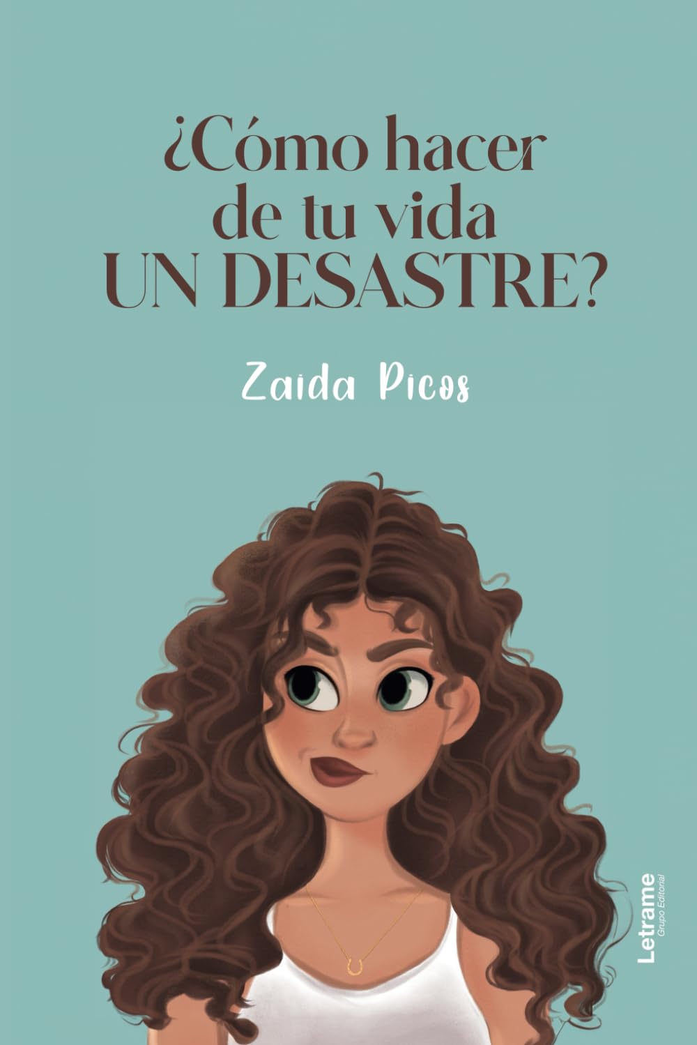 ¿Cómo hacer de tu vida un desastre? book