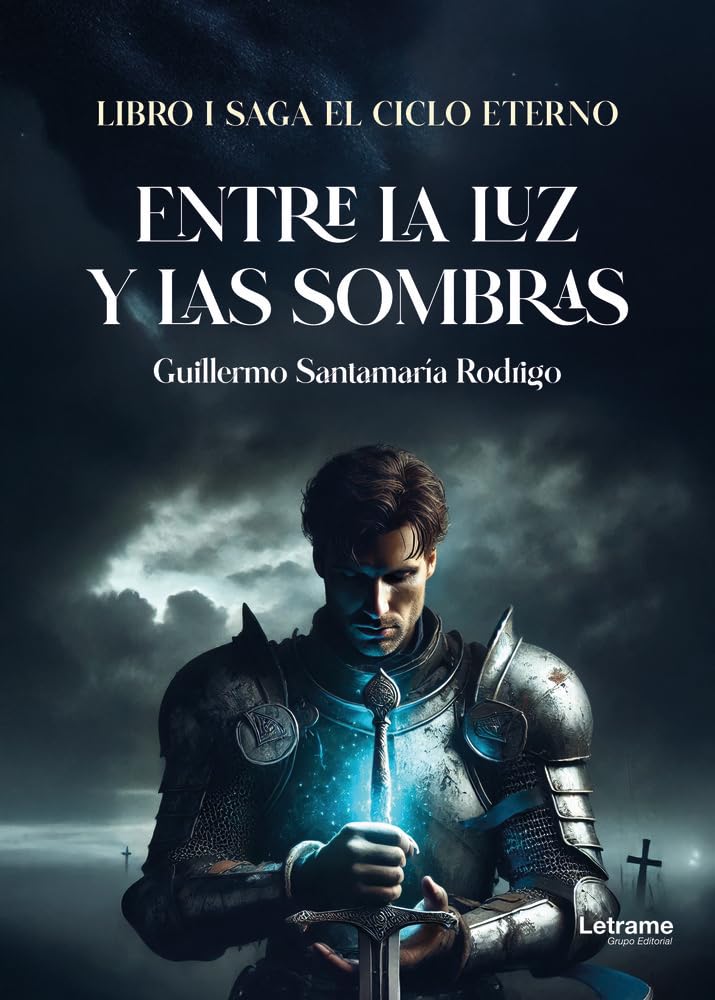 Entre la luz y las sombras: Libro I. Saga El ciclo eterno book