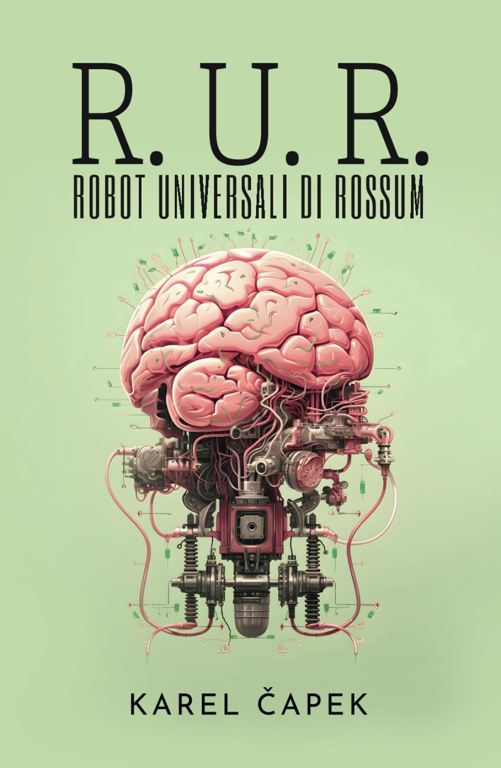 R. U. R. (ROBOT UNIVERSALI DI ROSSUM): Opera collettiva con una commedia introduttiva e tre atti Contemporary literature