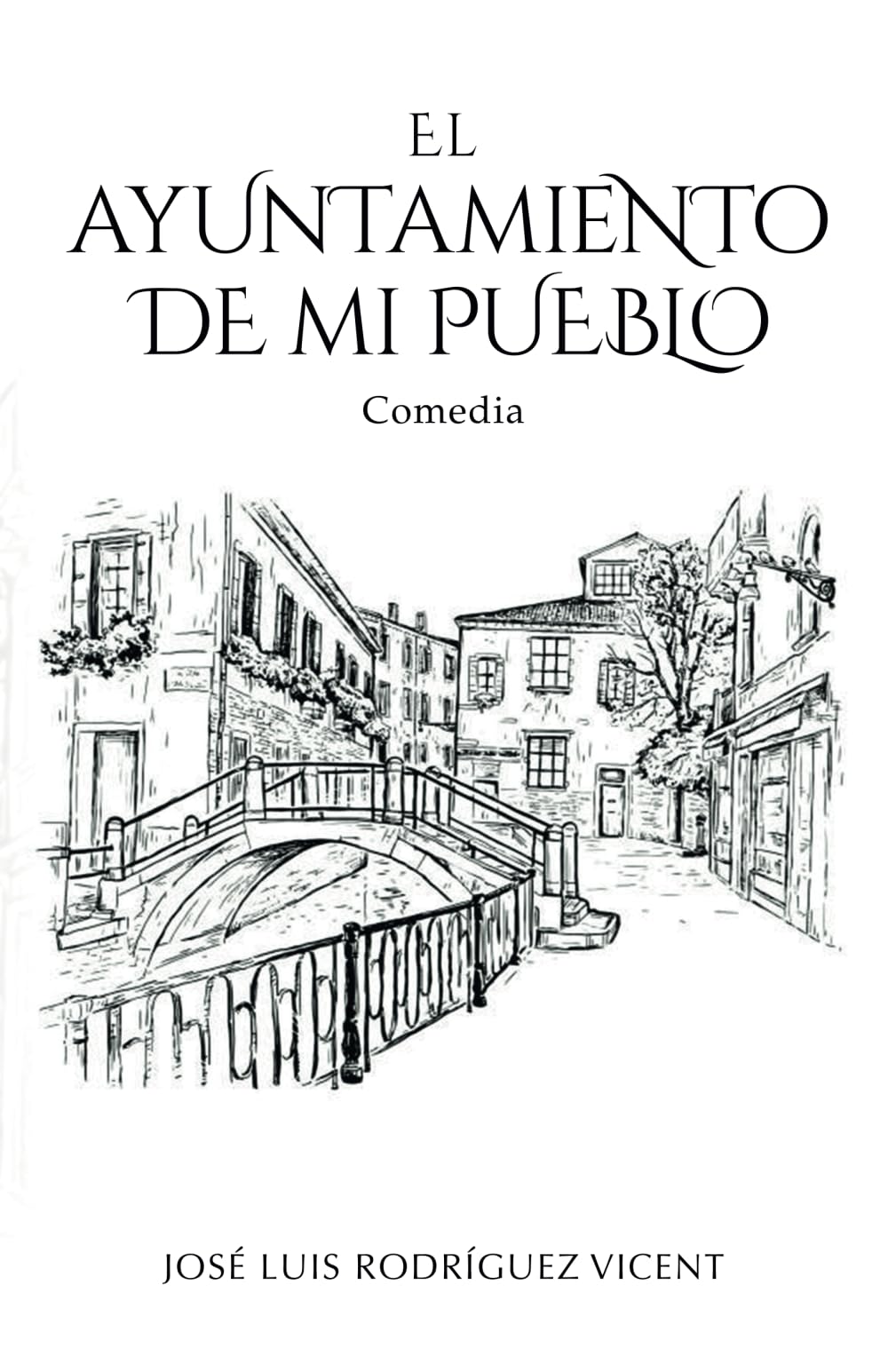 El ayuntamiento de mi pueblo Drama