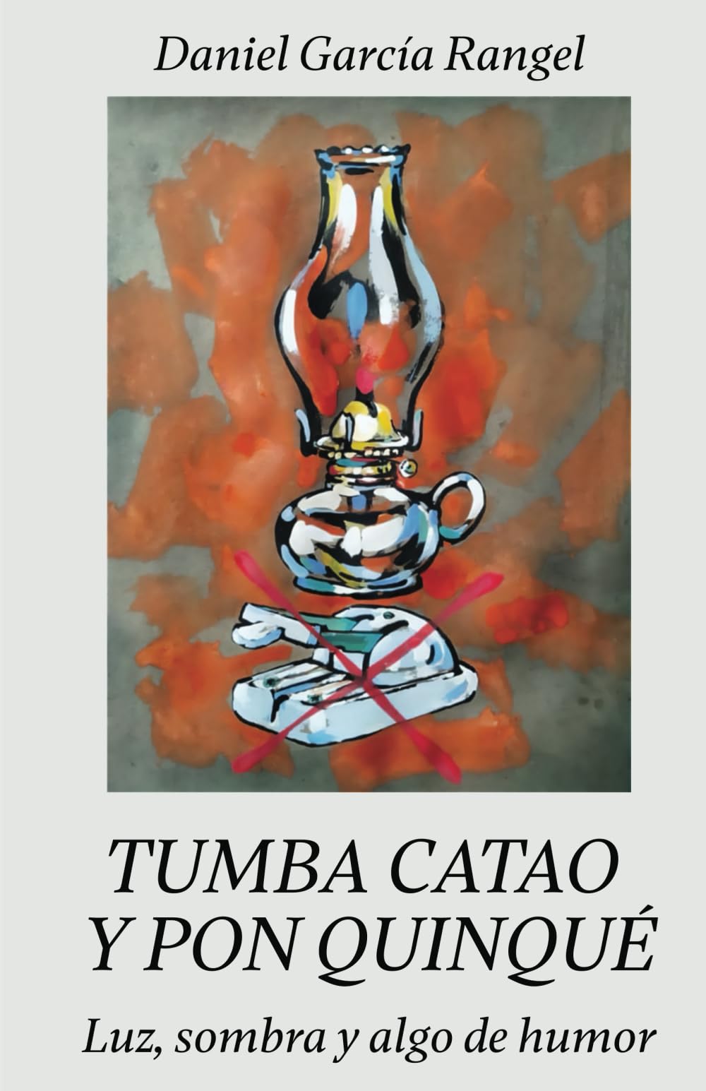 TUMBA CATAO Y PON QUINQUÉ: Luz, sombra y algo de humor Contemporary literature