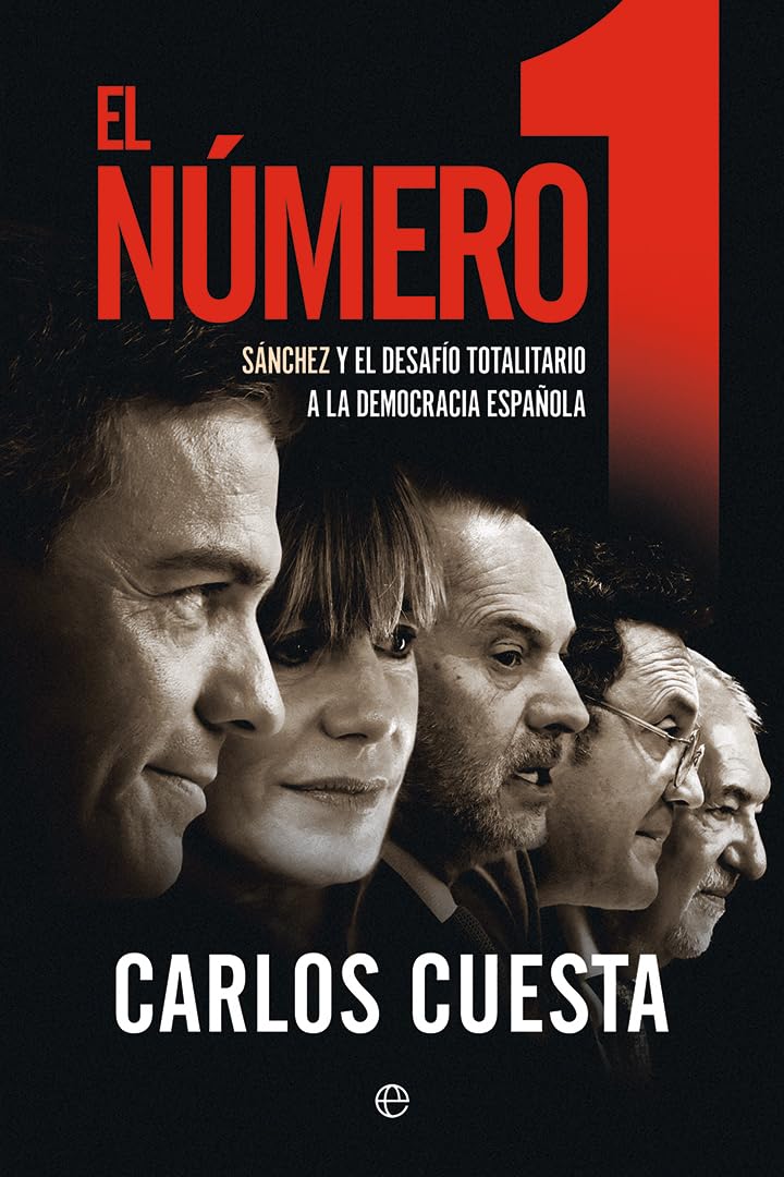 El número 1: Sanchez y el desafío totalitario a la democracia española book