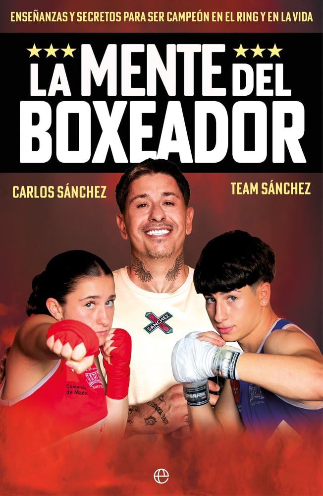 La mente del boxeador: Enseñanzas y secretos para ser camepón en el ring y en la vida book
