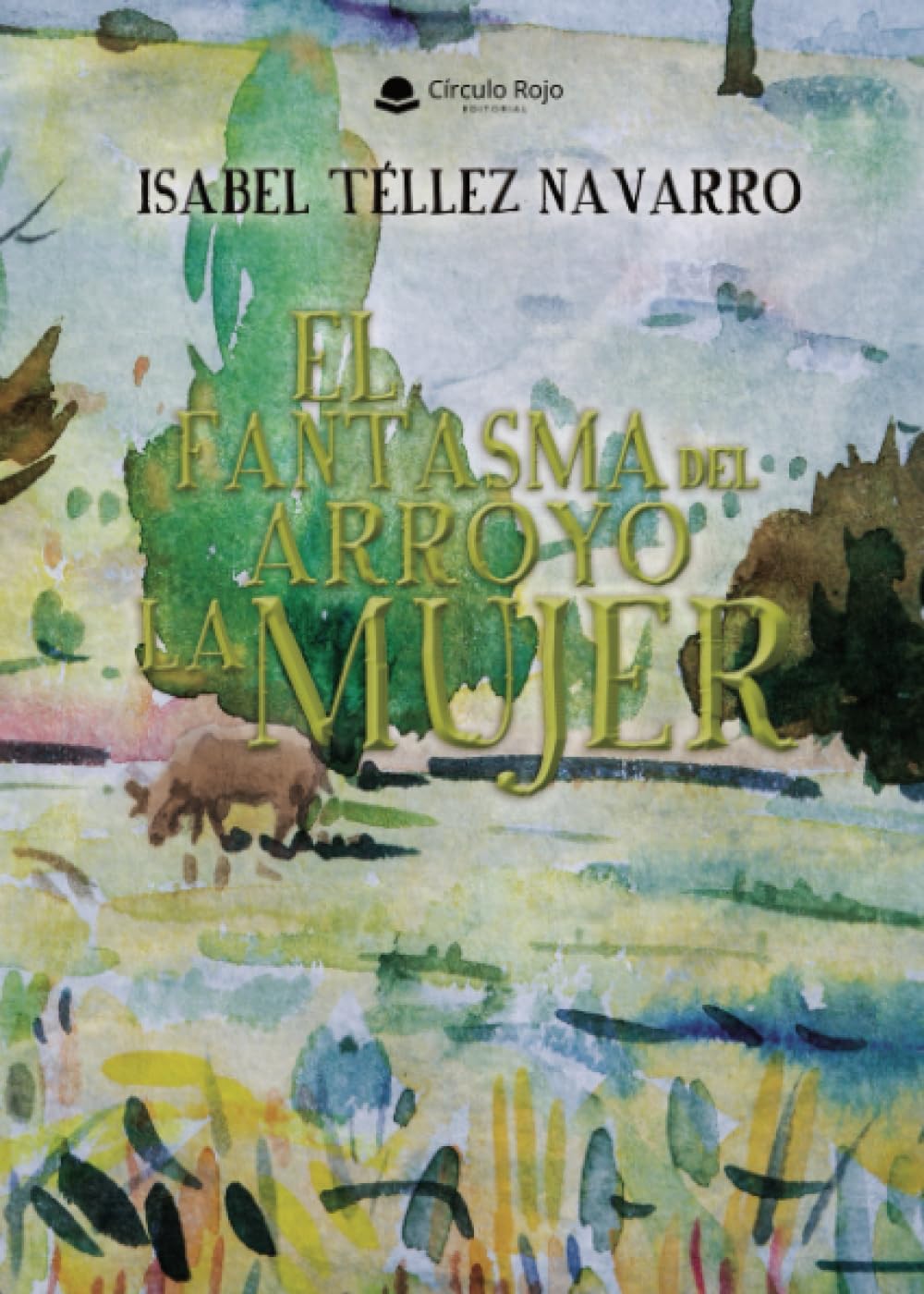 El fantasma del arroyo La mujer book