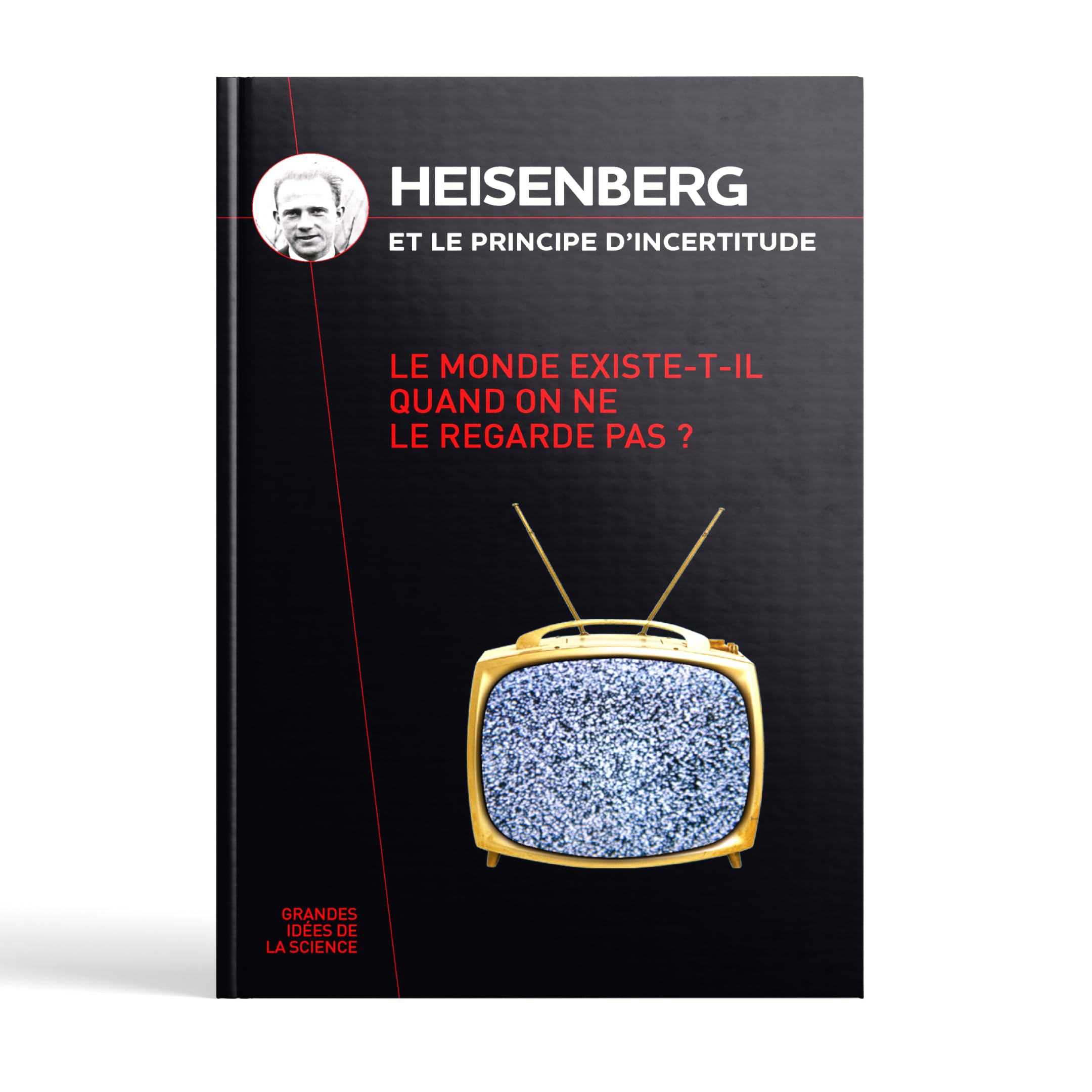 Heisenberg et le principe d’incertitude book