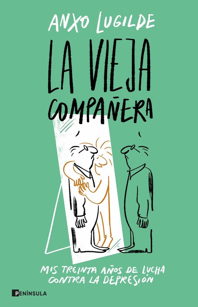 La Vieja Compañera: Mis treinta años de lucha contra la depresión (PENINSULA) Medicine